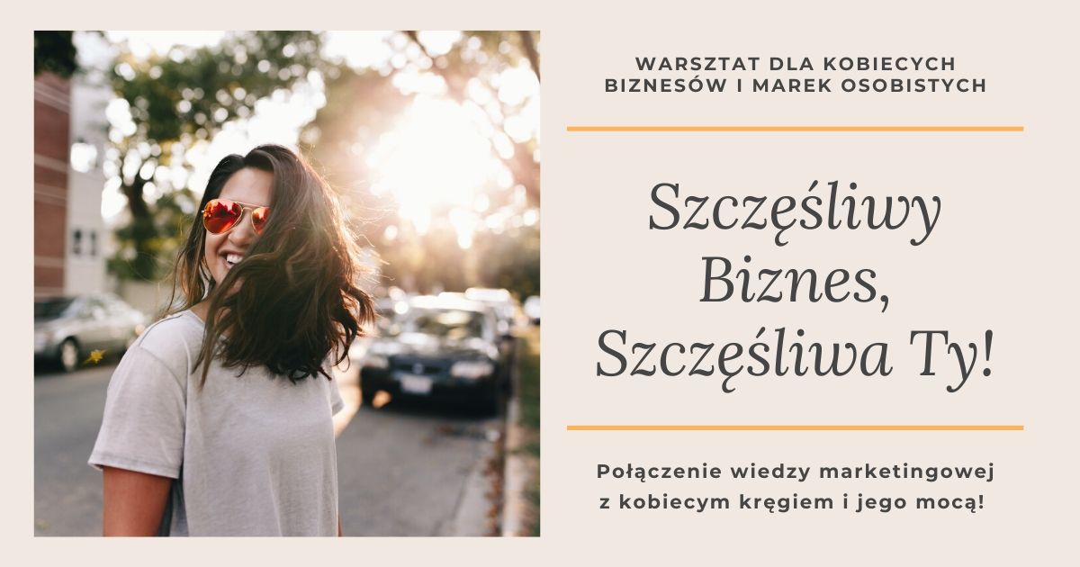 Szczęśliwy biznes. Szczęśliwa Ty!