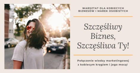 Szczęśliwy biznes. Szczęśliwa Ty!